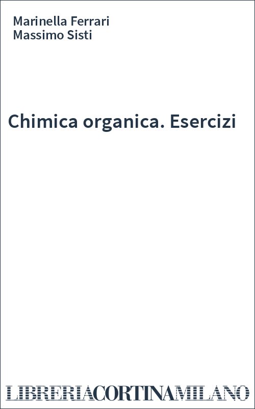 Chimica organica. Esercizi