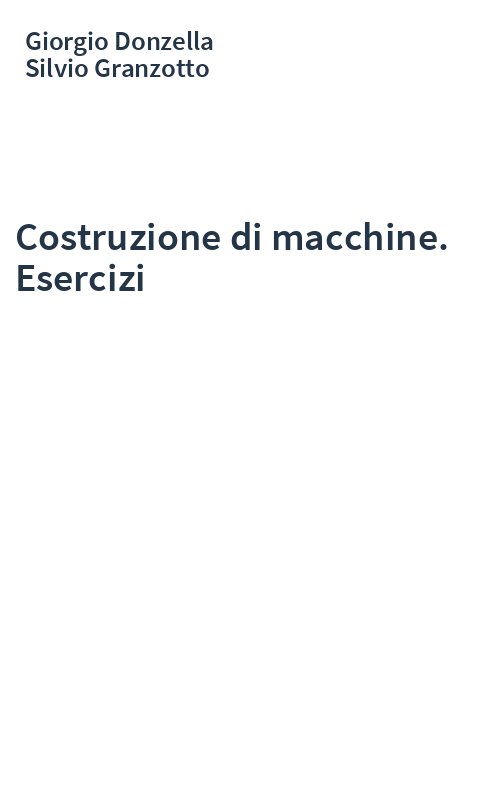 Costruzione di macchine. Esercizi