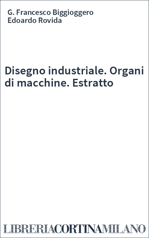 Disegno industriale. Organi di macchine. Estratto