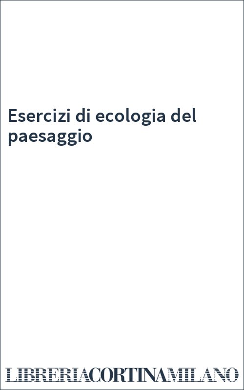 Esercizi di ecologia del paesaggio