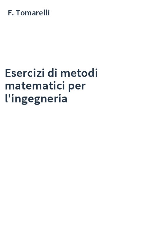 Esercizi di metodi matematici per l'ingegneria