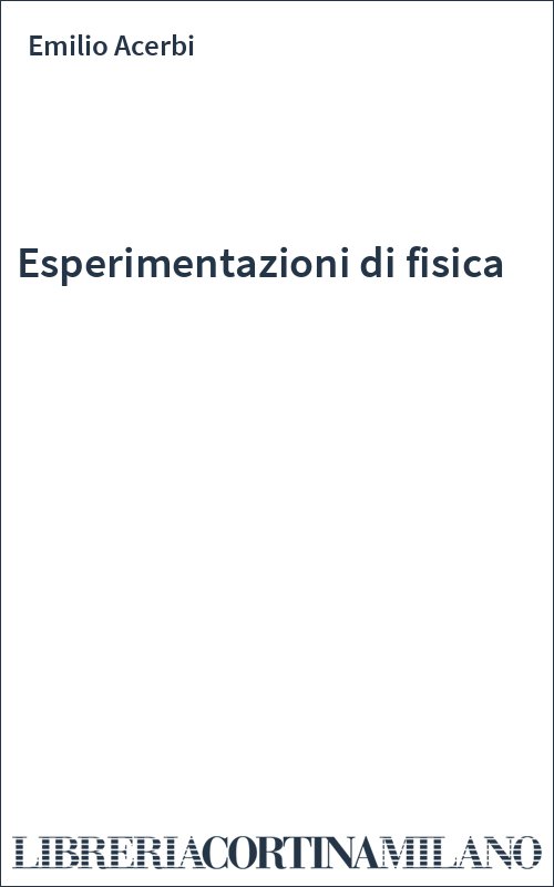 Esperimentazioni di fisica