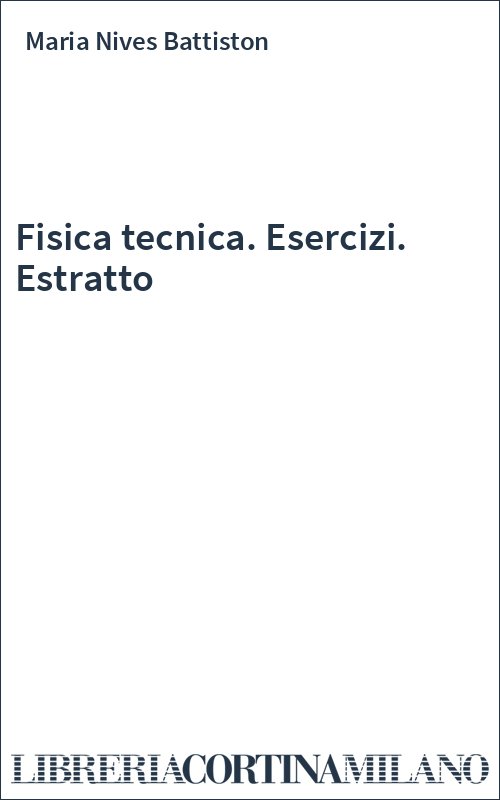 Fisica tecnica. Esercizi. Estratto