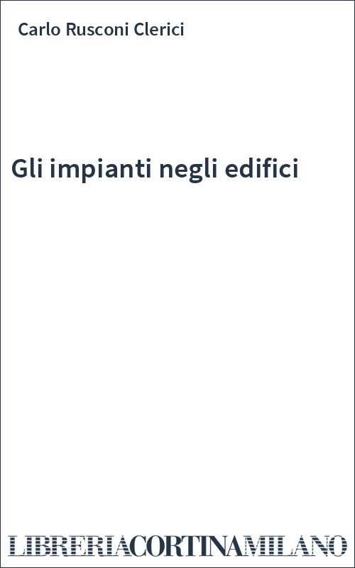 Gli impianti negli edifici