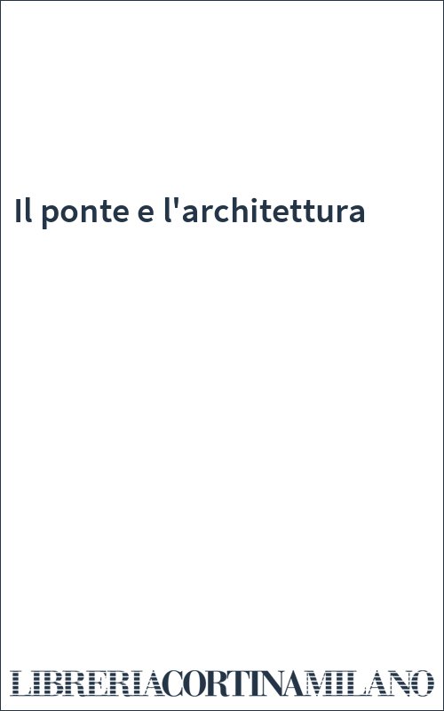 Il ponte e l'architettura