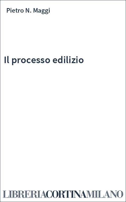 Il processo edilizio