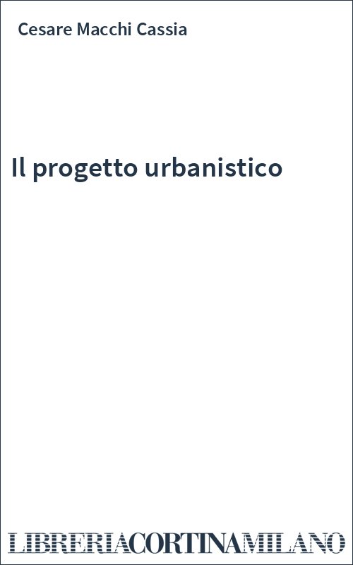 Il progetto urbanistico