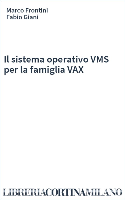Il sistema operativo VMS per la famiglia VAX