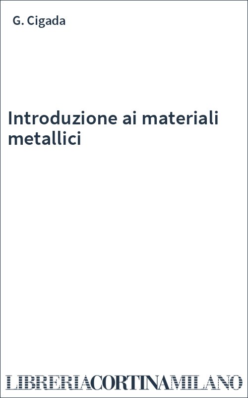 Introduzione ai materiali metallici