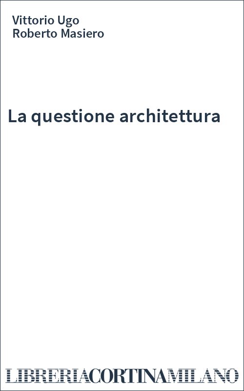 La questione architettura