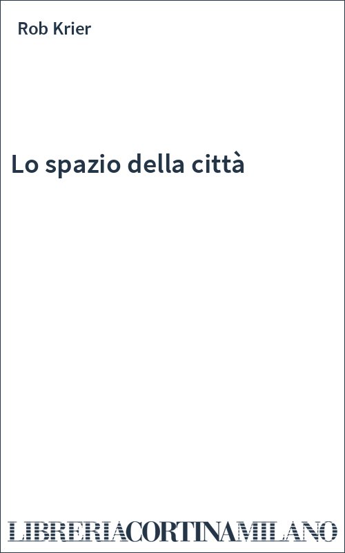 Lo spazio della città