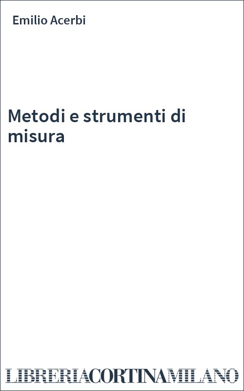 Metodi e strumenti di misura