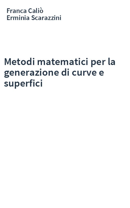 Metodi matematici per la generazione di curve e superfici