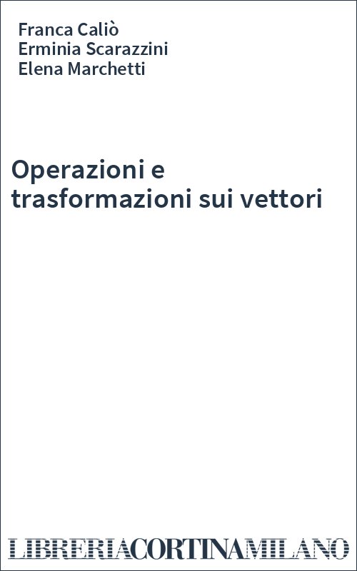 Operazioni e trasformazioni sui vettori