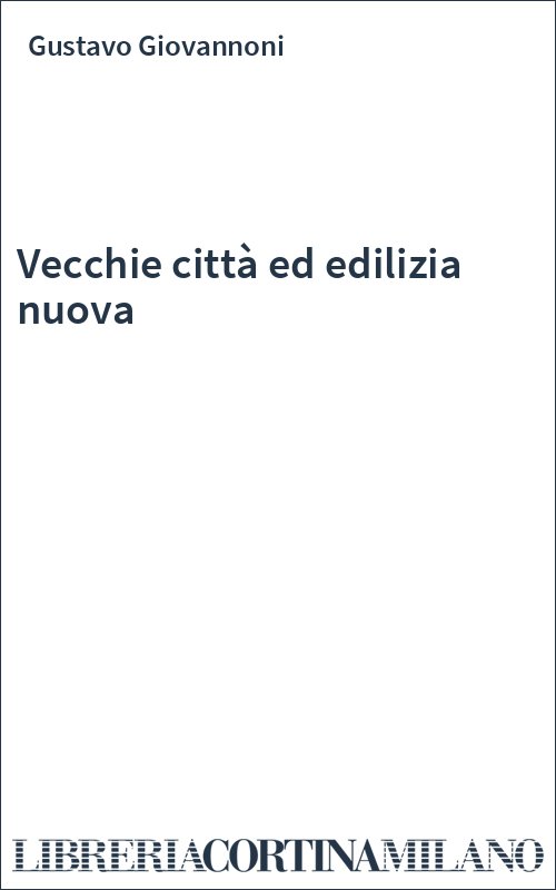 Vecchie città ed edilizia nuova