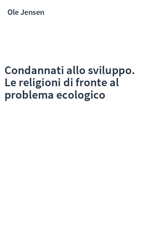 Condannati allo sviluppo. Le religioni di fronte al problema ecologico