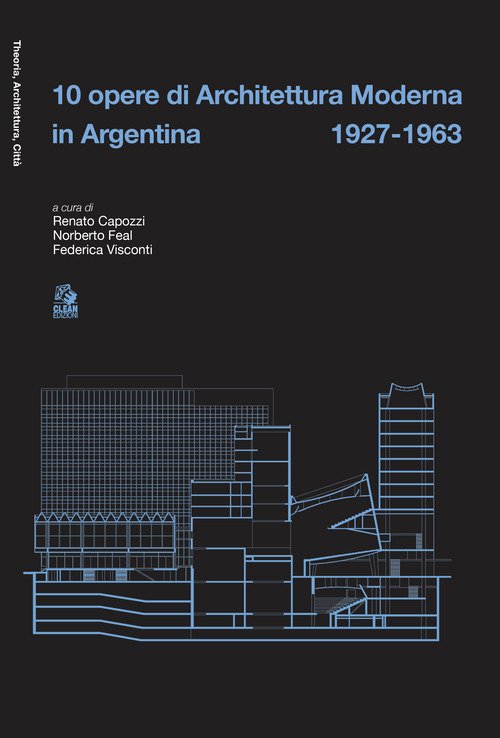 10 opere di architettura moderna in Argentina 1927-1963
