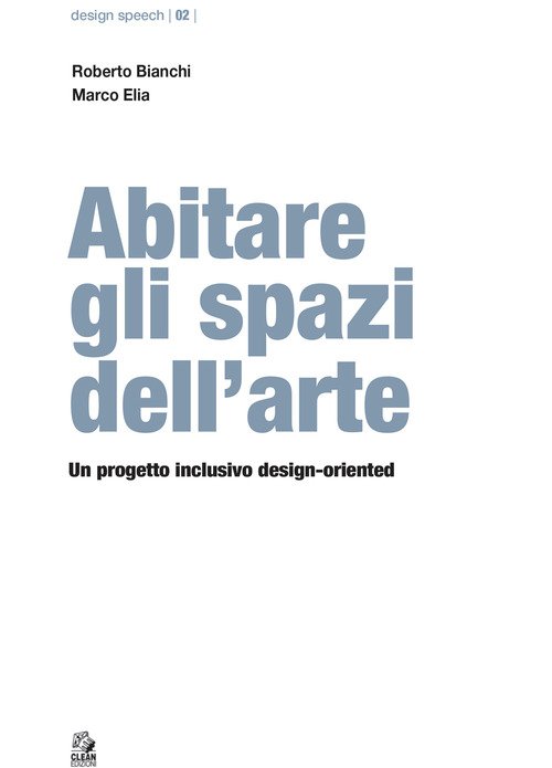Abitare gli spazi dell'arte. Un progetto inclusivo design-oriented