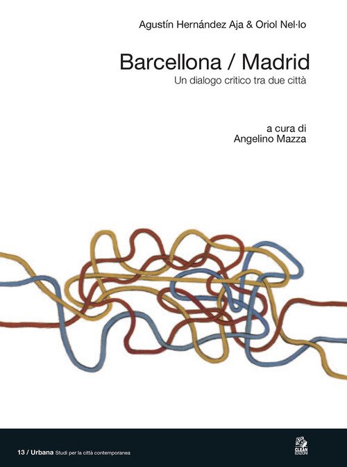 Barcellona/Madrid. Un dialogo critico tra due città