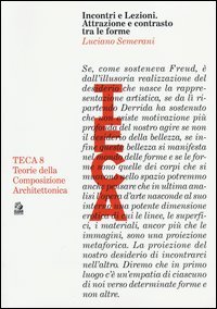 Incontri e lezioni. Attrazione e contrasto tra le forme