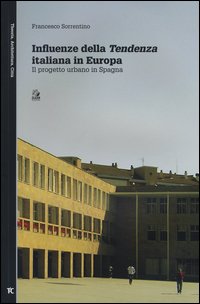 Influenze della Tendenza italiana in Europa. Il progetto urbano in Spagna