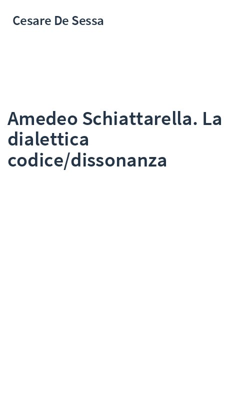Amedeo Schiattarella. La dialettica codice/dissonanza