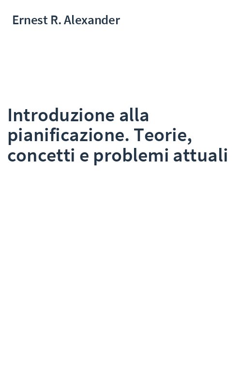 Introduzione alla pianificazione. Teorie, concetti e problemi attuali