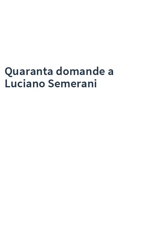 Quaranta domande a Luciano Semerani