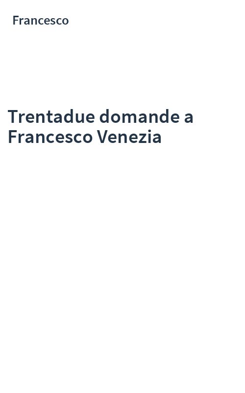 Trentadue domande a Francesco Venezia