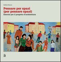 Pensare per spazi (per pensare spazi)