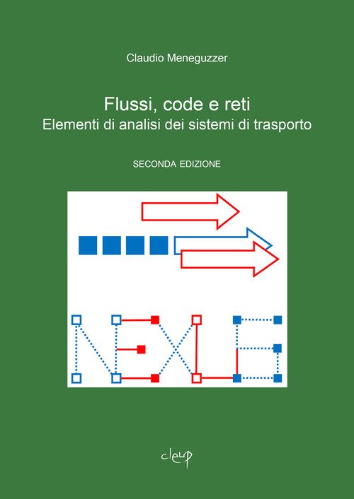 Flussi, code e reti. Elementi di analisi dei sistemi di trasporto