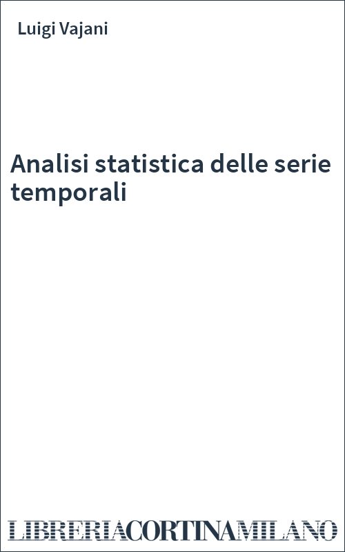 Analisi statistica delle serie temporali