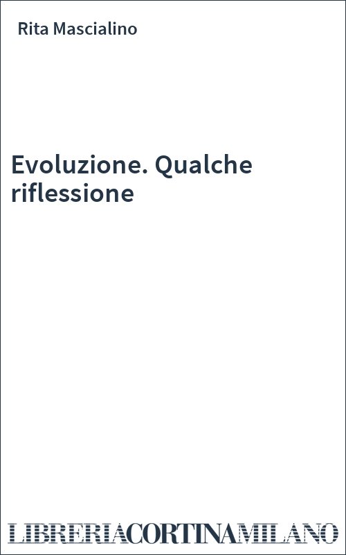 Evoluzione. Qualche riflessione