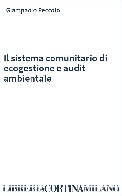 Il sistema comunitario di ecogestione e audit ambientale