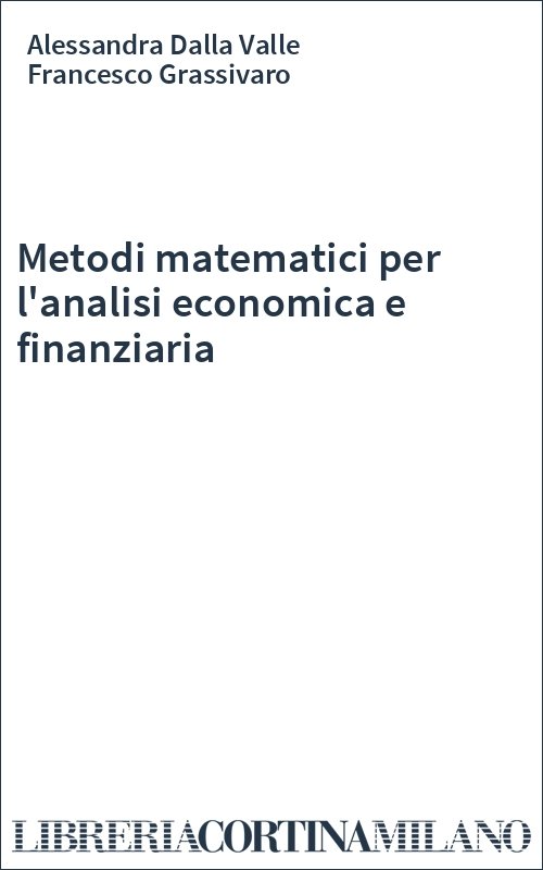 Metodi matematici per l'analisi economica e finanziaria