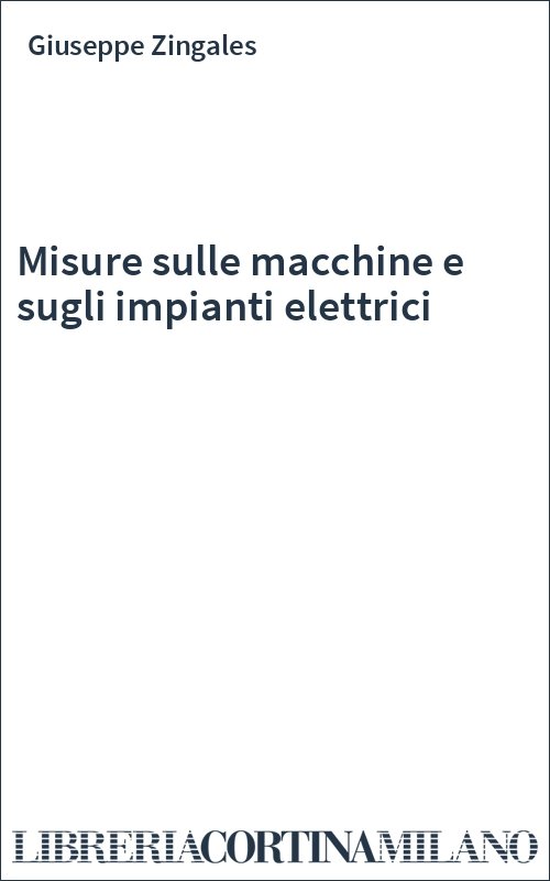 Misure sulle macchine e sugli impianti elettrici