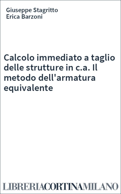 Calcolo immediato a taglio delle strutture in c.a. Il metodo dell'armatura equivalente