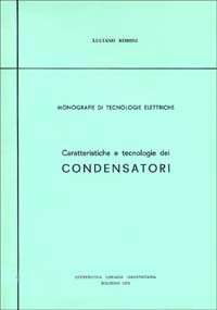 Caratteristiche e tecnologie dei condensatori