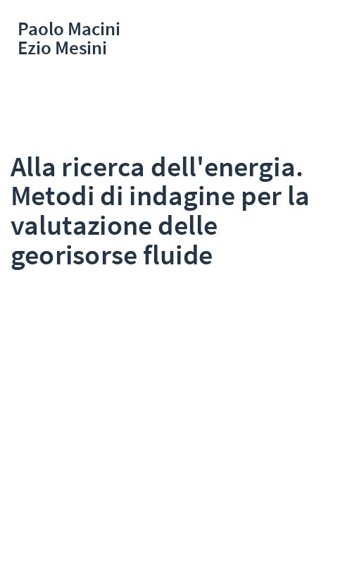 Alla ricerca dell'energia. Metodi di indagine per la valutazione delle georisorse fluide
