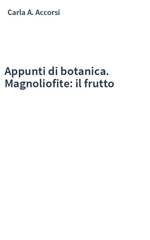 Appunti di botanica. Magnoliofite: il frutto