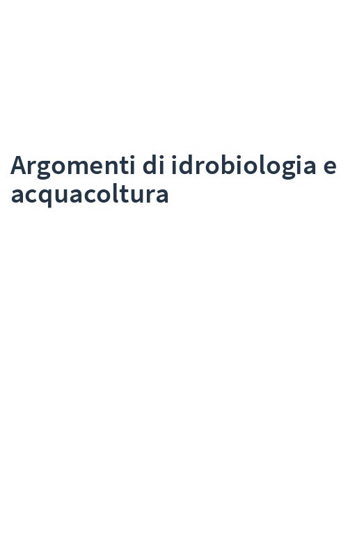 Argomenti di idrobiologia e acquacoltura