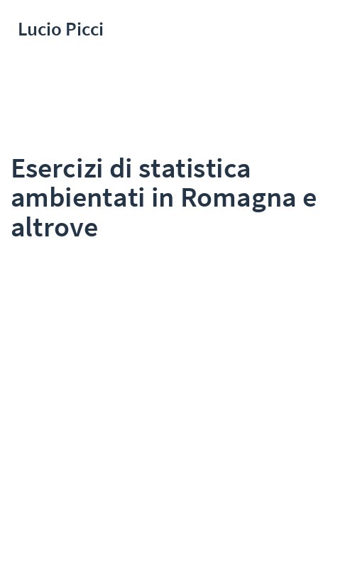 Esercizi di statistica ambientati in Romagna e altrove
