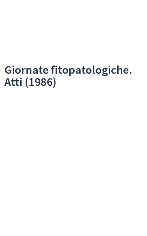 Giornate fitopatologiche. Atti (1986)