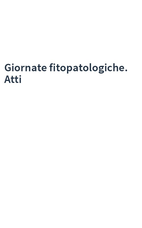 Giornate fitopatologiche. Atti