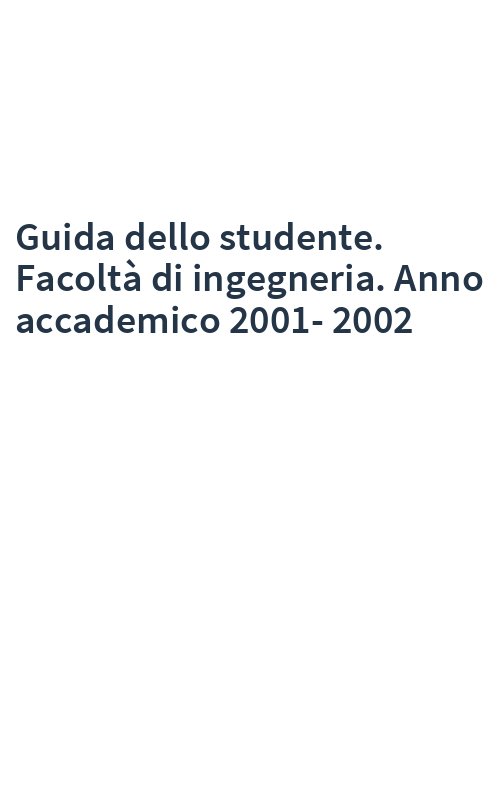 Guida dello studente. Facoltà di ingegneria. Anno accademico 2001-2002