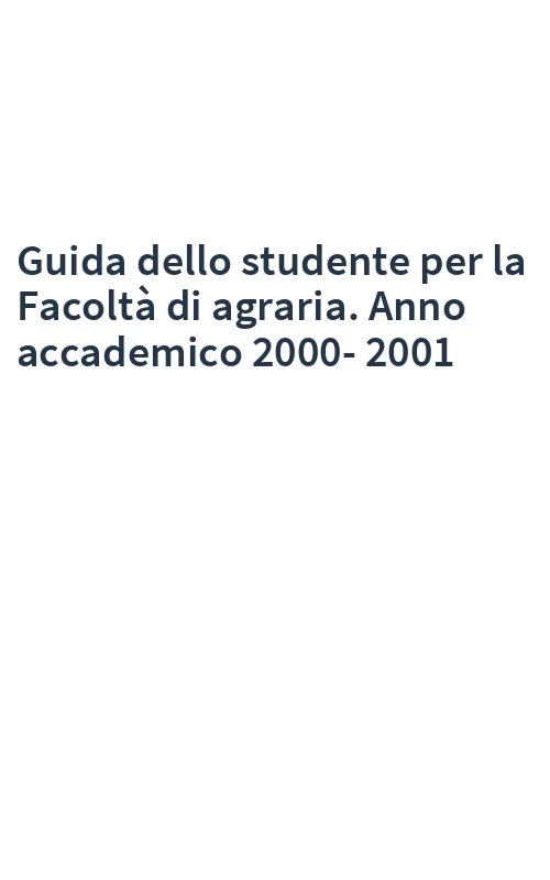 Guida dello studente per la Facoltà di agraria. Anno accademico 2000-2001