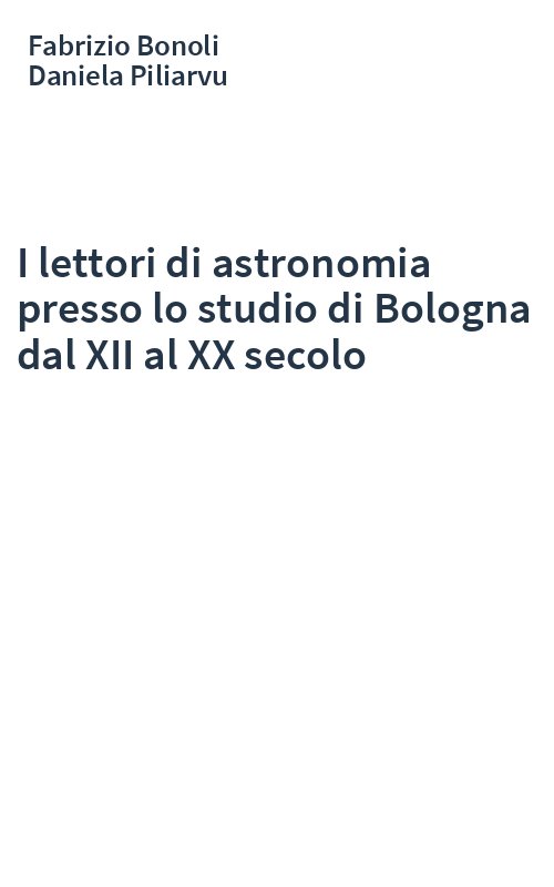 I lettori di astronomia presso lo studio di Bologna dal XII al XX secolo