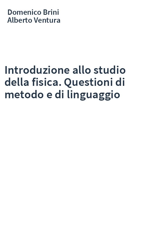Introduzione allo studio della fisica. Questioni di metodo e di linguaggio