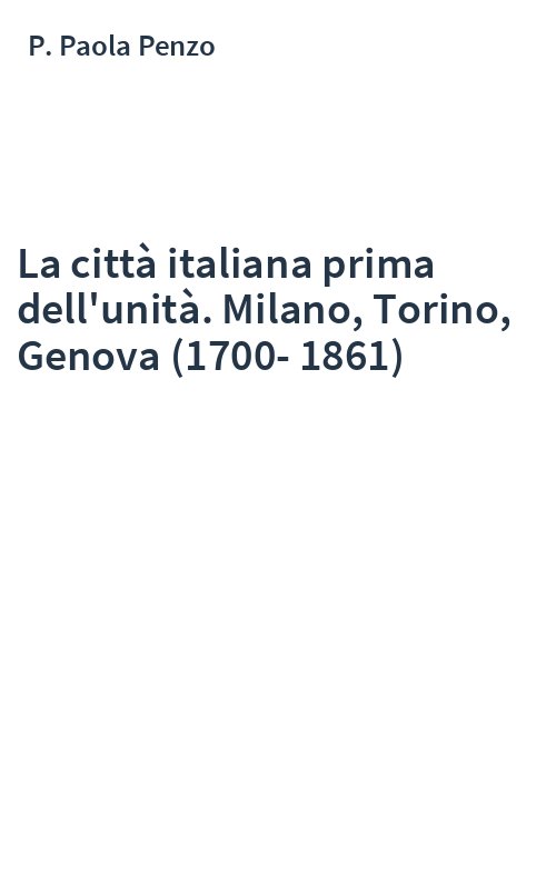 La città italiana prima dell'unità. Milano, Torino, Genova (1700-1861)