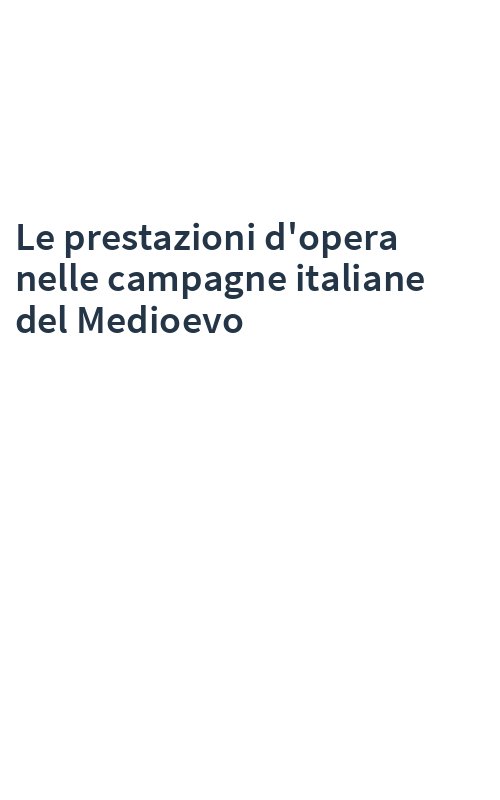 Le prestazioni d'opera nelle campagne italiane del Medioevo